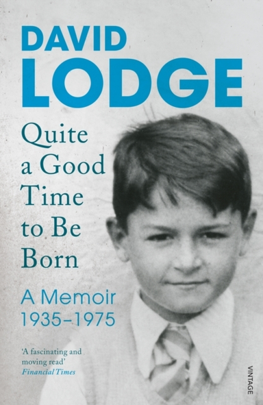 QUITE A GOOD TIME TO BE BORNA MEMOIR 1935-1975