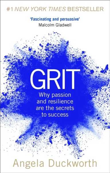 GRITWHY PASSION AND RESILIENCE ARE THE SECRETS TO SUCCESS