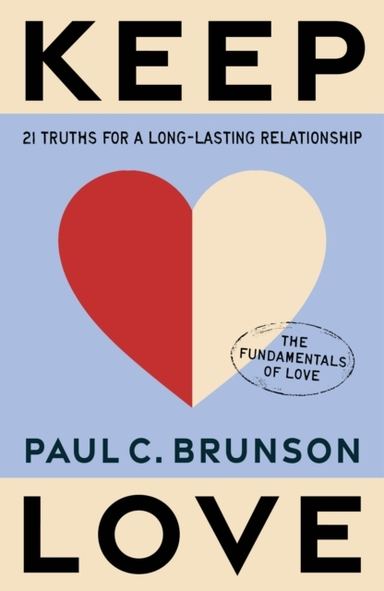 KEEP LOVE21 TRUTHS FOR A LONG-LASTING RELATIONSHIP