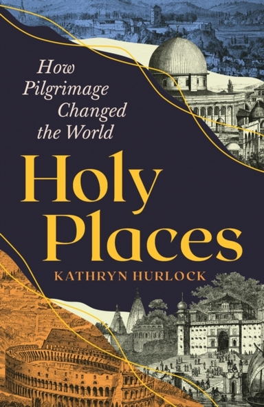 HOLY PLACESHOW PILGRIMAGE CHANGED THE WORLD