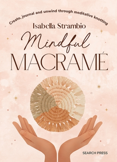 MINDFUL MACRAMECREATE JOURNAL AND UNWIND THROUGH MEDITATIVE