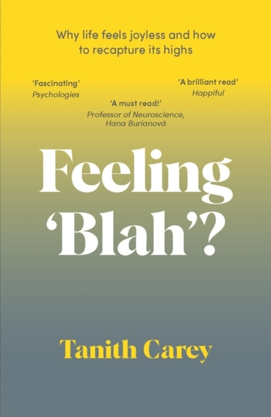 FEELING 'BLAH'?WHY LIFE FEELS JOYLESS AND HOW TO RECAPTURE I