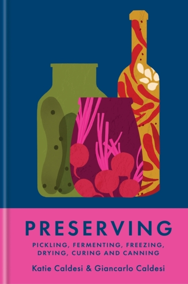PRESERVINGPICKLING FERMENTING FREEZING DRYING CURING AND