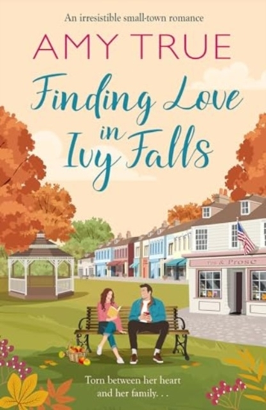 FINDING LOVE IN IVY FALLSAN IRRESISTIBLE SMALL TOWN FRIENDS-