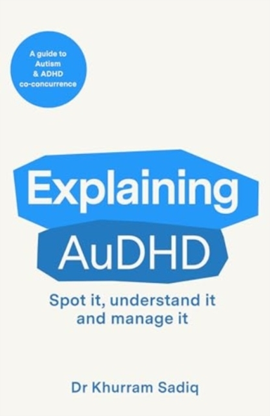 EXPLAINING AUDHDA GUIDE TO AUTISM AND ADHD