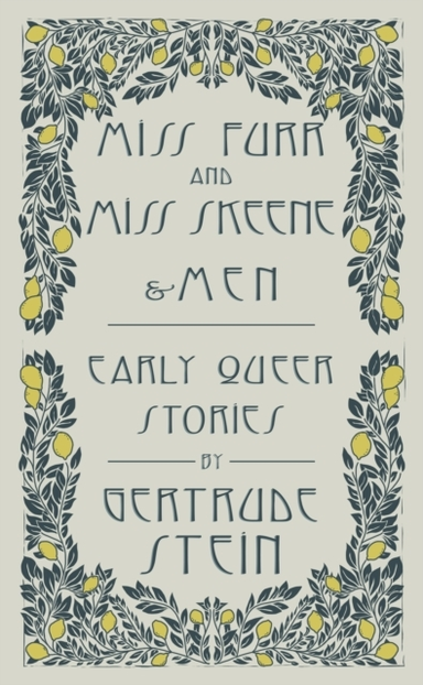 MISS FURR AND MISS SKEENE AND MENEARLY QUEER STORIES