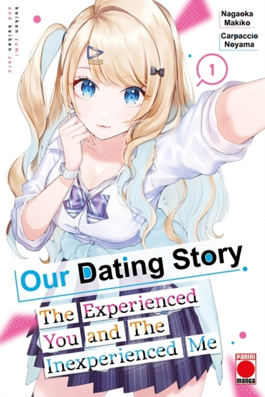 OUR DATING STORY VOLUME 1THE EXPERIENCED YOU AND THE INEXPER