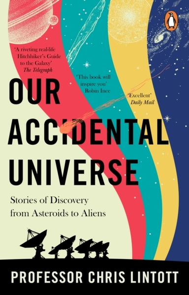 OUR ACCIDENTAL UNIVERSESTORIES OF DISCOVERY FROM ASTEROIDS T