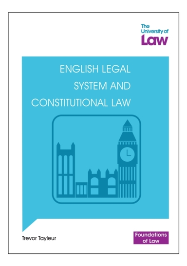 FOUNDATIONS OF LAW - ENGLISH LEGAL SYSTEM AND CONSTITUTIONAL
