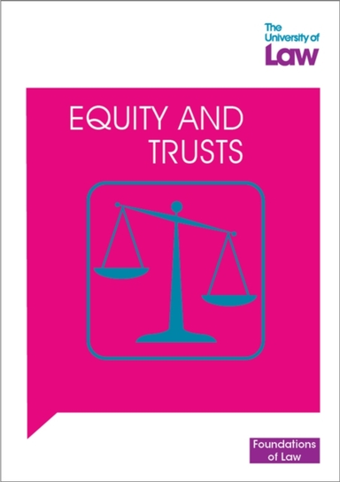FOUNDATIONS OF LAW - EQUITY AND TRUSTS