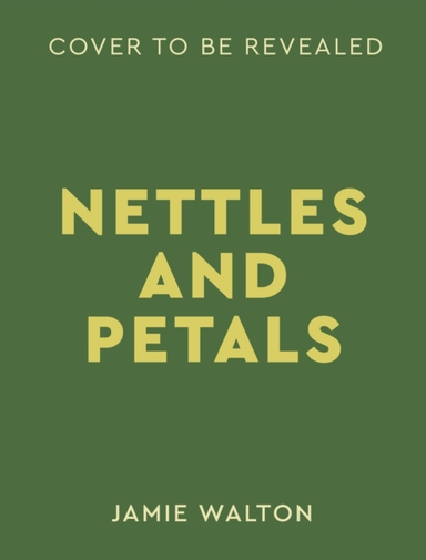 Nettles And Petalsgrow Food. Eat Weeds. Save Seeds.
