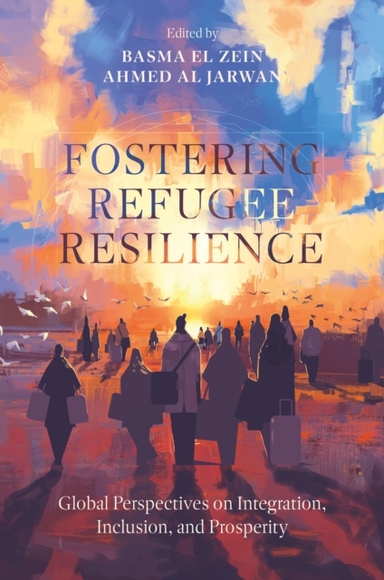 Fostering Refugee Resilienceglobal Perspectives On Integrati
