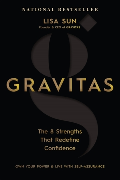Gravitasthe 8 Strengths That Redefine Confidence