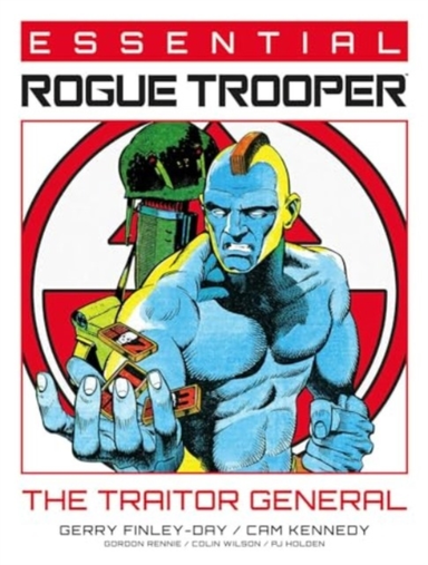 Essential Rogue Trooper The Traitor General