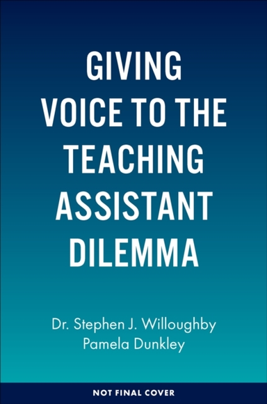 Giving Voice To The Teaching Assistant Dilemmaa Case For Ta