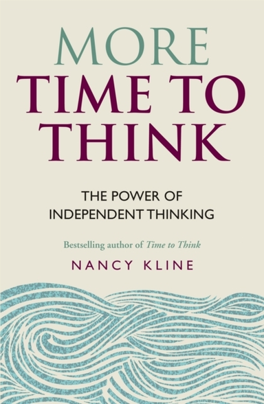 More Time To Thinkthe Power Of Independent Thinking