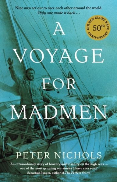 A Voyage For Madmennine Men Set Out To Race Each Other Aroun