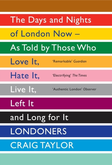 Londonersthe Days And Nights Of London Now - As Told By Thos