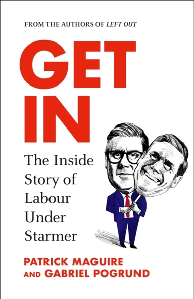 Get Inthe Inside Story Of Labour Under Starmer