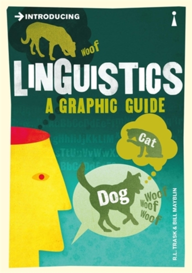 Introducing Linguisticsa Graphic Guide