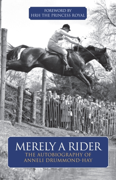Merely A Riderthe Autobiography Of Anneli Drummond-Hay