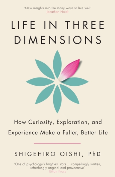 Life In Three Dimensionshow Curiosity Exploration And Exper