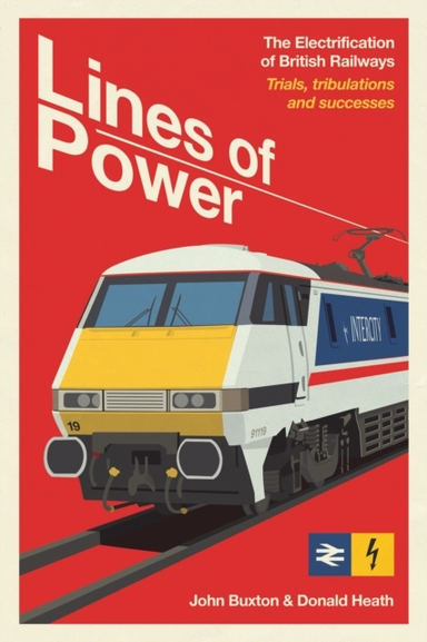 Lines Of Powerthe Electrification Of British Railways. Trial
