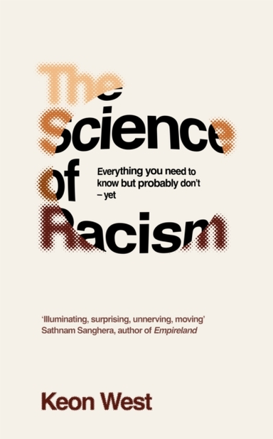 The Science Of Racism Everything You Need To Know But Probab