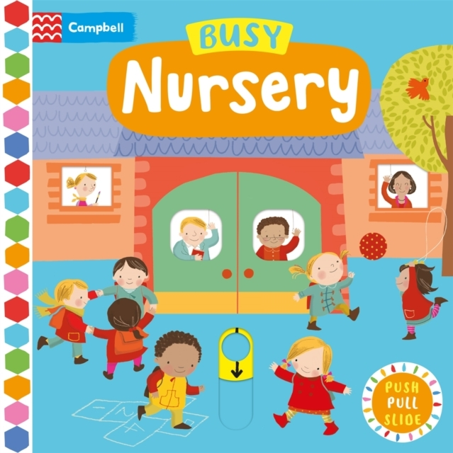 Busy Nursery A Push, Pull, Slide Book
