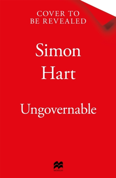 Ungovernable The Political Diaries Of A Chief Whip