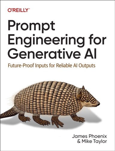 Prompt Engineering For Generative Ai Future-Proof Inputs For