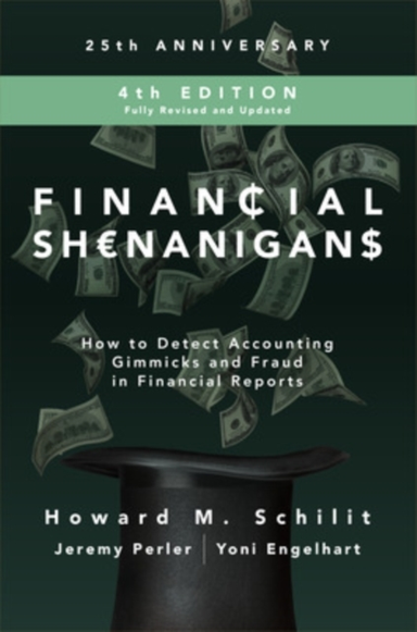 Financial Shenanigans, Fourth Edition:  How To Detect Accoun