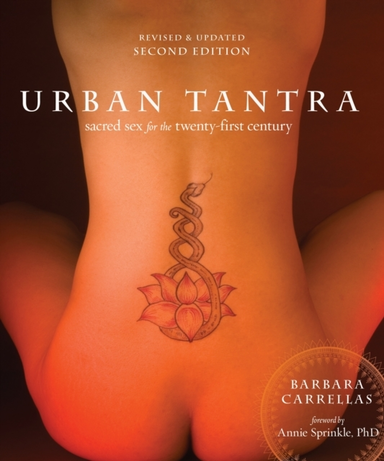 Urban Tantra, Second Edition Sacred Sex For The Twenty-First