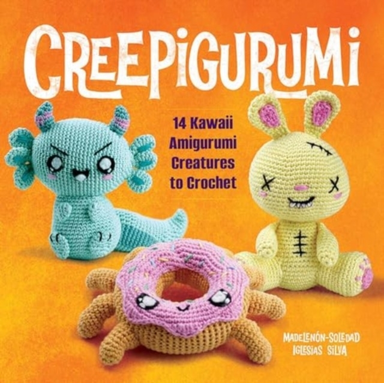 Creepigurumi 14 Kawaii Amigurumi Creatures To Crochet
