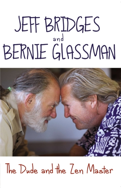 The Dude And The Zen Master