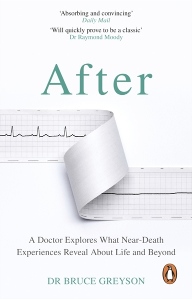 After A Doctor Explores What Near-Death Experiences Reveal A