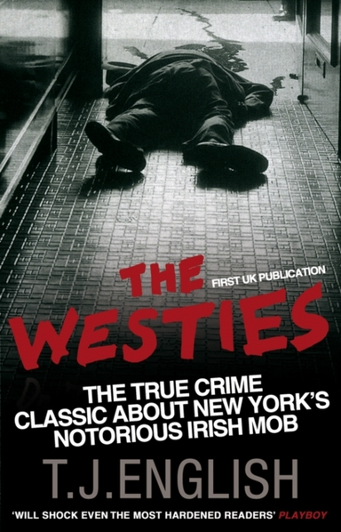 The Westies Inside New York'S Irish Mob