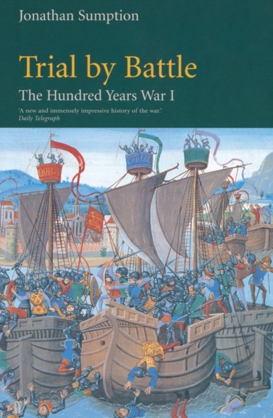 Hundred Years War Vol 1 Trial By Battle