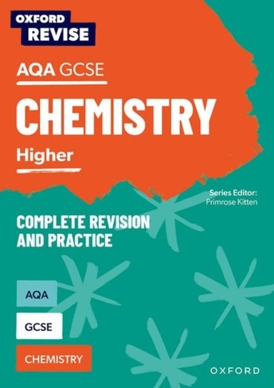 Oxford Revise: Aqa Gcse Chemistry Complete Revision And Prac
