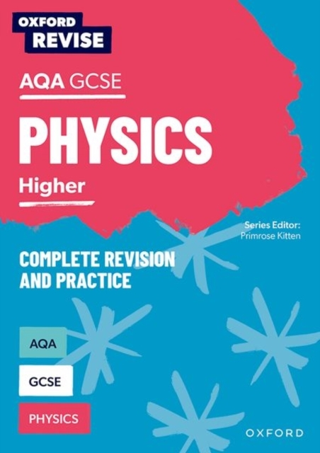Oxford Revise: Aqa Gcse Physics Complete Revision And Practi