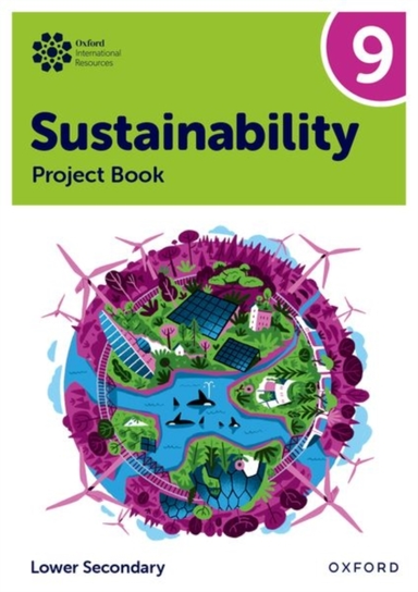 Oxford International Sustainability: Project Book 9 Lower Se