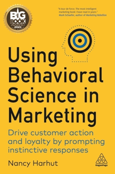 Using Behavioral Science In Marketing Drive Customer Action