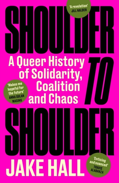Shoulder To Shoulder The Best Queer History Book You'Ll Read