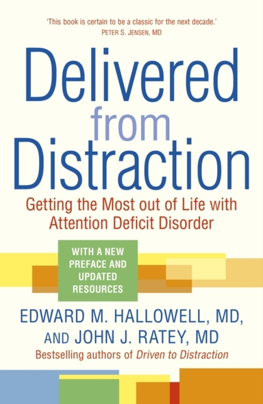 Delivered From Distraction Getting The Most Out Of Life With