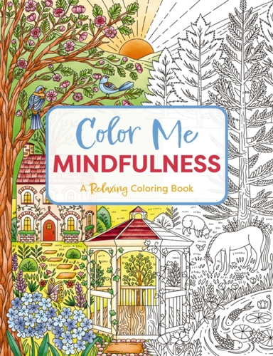 Color Me Mindfulness A Relaxing Coloring Book (Relax And De-
