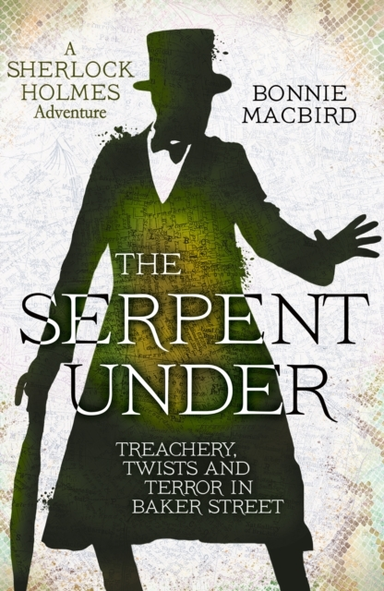 The Serpent Under Treachery, Twists And Terror In Baker Stre