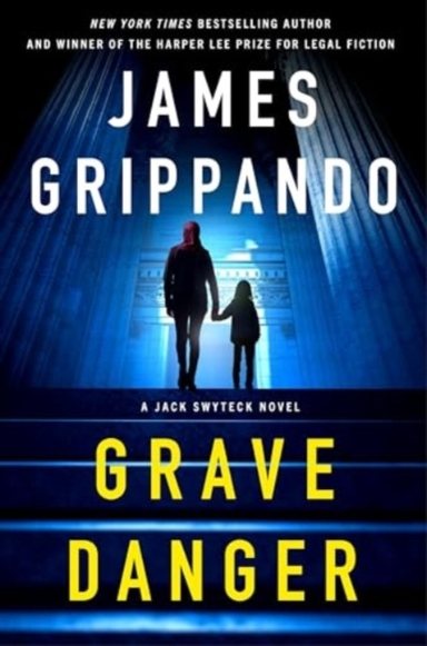Grave Danger A Jack Swyteck Novel