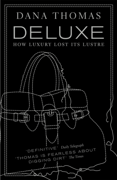 Deluxe How Luxury Lost Its Lustre