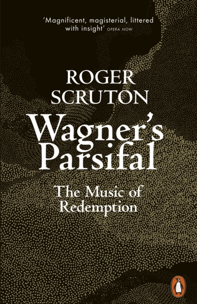 Wagner'S Parsifal The Music Of Redemption