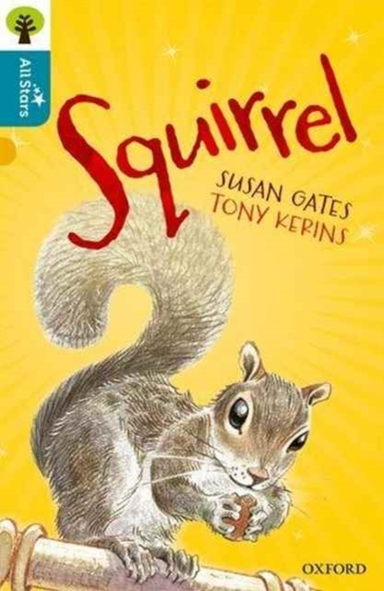 Oxford Reading Tree All Stars: Oxford Level 9 Squirrel Level